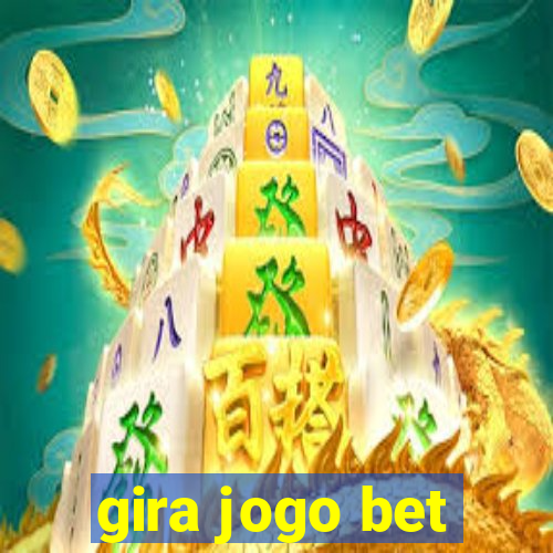 gira jogo bet